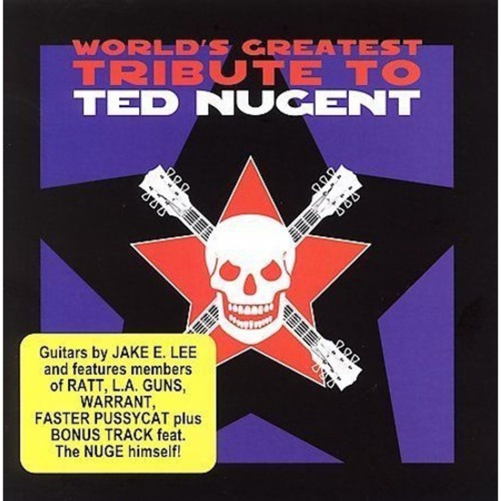 World's Greatest Tribute to Ted Nugent by Various Artists (CD, Jun-2006, Big Eye